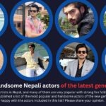 Most handsome Nepali actors of the latest generation