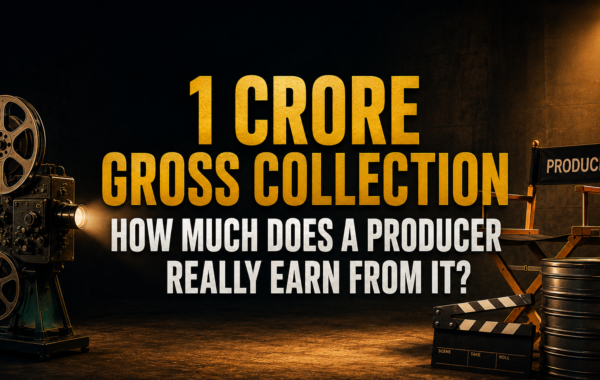 The Box Office Illusion: How Much Does a Producer Really Earn From a Film’s Gross Collection?